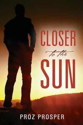 Mai aproape de soare - Closer to the Sun
