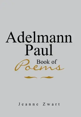 Adelmann Paul Carte de poezii - Adelmann Paul Book of Poems