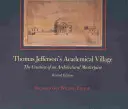 Satul academic al lui Thomas Jefferson: Crearea unei capodopere arhitecturale - Thomas Jefferson's Academical Village: The Creation of an Architectural Masterpiece