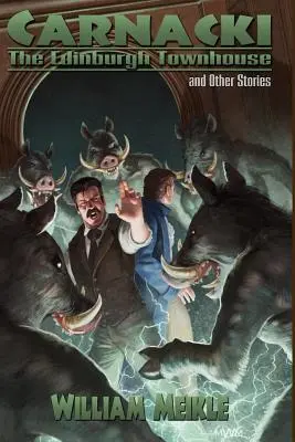 Carnacki: The Edinburgh Townhouse și alte povestiri - Carnacki: The Edinburgh Townhouse and Other Stories