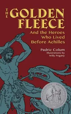 Lâna de aur: Și eroii care au trăit înaintea lui Ahile - The Golden Fleece: And the Heroes Who Lived Before Achilles