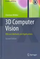 3D Computer Vision: Metode și aplicații eficiente - 3D Computer Vision: Efficient Methods and Applications