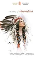 Cântecul lui Hiawatha: prescurtat pentru copii cu 48 de ilustrații color (Aziloth Books) - The Song of Hiawatha: abridged for children with 48 colour illustrations (Aziloth Books)