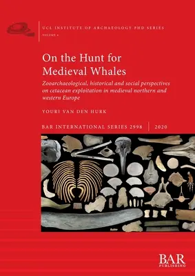 La vânătoare de balene medievale: Perspective zooarheologice, istorice și sociale asupra exploatării cetaceelor în nordul și vestul Europei medievale - On the Hunt for Medieval Whales: Zooarchaeological, historical and social perspectives on cetacean exploitation in medieval northern and western Europ
