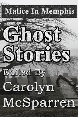 Răutăți în Memphis: Povești cu fantome - Malice in Memphis: Ghost Stories