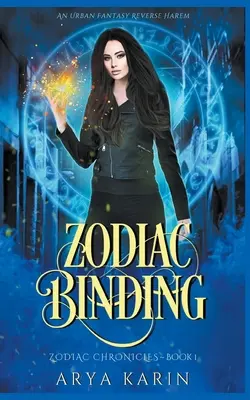 Legătura zodiacală: O nuvelă Harem Invers - Zodiac Binding: A Reverse Harem Novella
