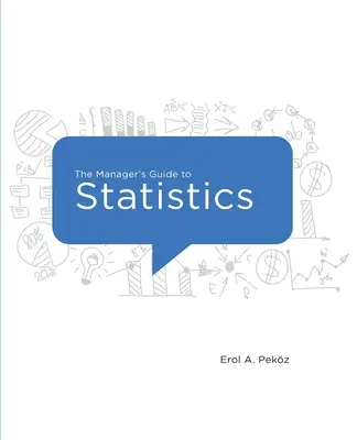 The Manager's Guide to Statistics, ediția 2020 - The Manager's Guide to Statistics, 2020 Edition