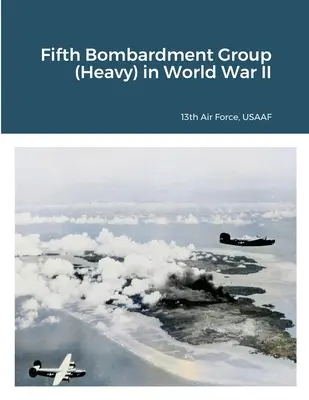 Al cincilea grup de bombardament (greu) în al doilea război mondial - Fifth Bombardment Group (Heavy) in World War II