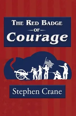 Insigna roșie a curajului (Reader's Library Classic) - The Red Badge of Courage (Reader's Library Classic)