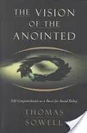 Viziunea ungurilor: Fericirea de sine ca bază pentru politica socială - The Vision of the Anointed: Self-Congratulation as a Basis for Social Policy