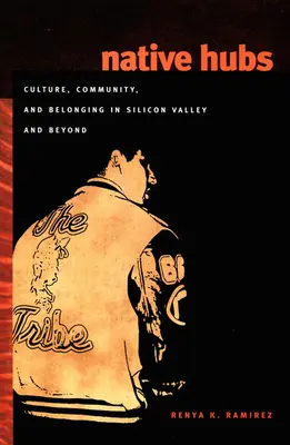 Native Hubs: Cultură, comunitate și apartenență în Silicon Valley și nu numai - Native Hubs: Culture, Community, and Belonging in Silicon Valley and Beyond