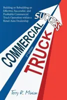 Succesul camioanelor comerciale - Commercial Truck Success