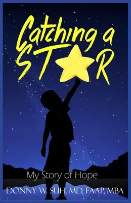 Catching A Star: Povestea mea de speranță - Catching A Star: My Story Of Hope