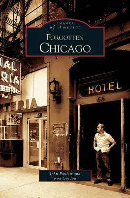Chicago uitat - Forgotten Chicago