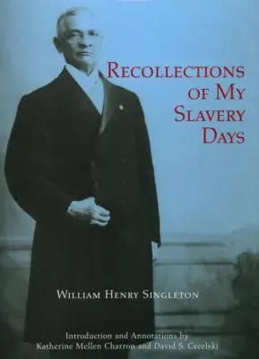 Amintiri din zilele sclaviei mele - Recollections of My Slavery Days