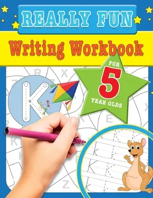 Caiet de scriere foarte distractiv pentru copiii de 5 ani: Activități distractive și educative de scriere pentru copiii de cinci ani - Really Fun Writing Workbook For 5 Year Olds: Fun & educational writing activities for five year old children