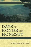 Zile de onoare și onestitate: A Memoir - Days of Honor and Honesty: A Memoir