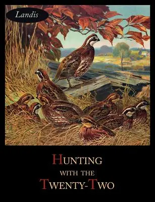 Vânătoare cu arme de calibrul douăzeci și doi - Hunting with the Twenty-Two