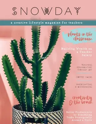 SNOWDAY - o revistă creativă de lifestyle pentru profesori: Numărul 1 - SNOWDAY - a creative lifestyle magazine for teachers: Issue 1