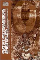 Spiritualitatea nativă mezo-americană - Native Meso-American Spirituality