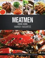 Meatmen Cooking Channel: Hawker Favourites: Mâncăruri populare de stradă din Singapore - Meatmen Cooking Channel: Hawker Favourites: Popular Singaporean Street Foods