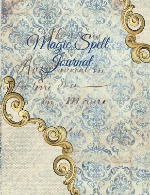 Jurnal de vrăji magice: New Moon & Full Moon Intentions Journaling Notebook - Grimoire Spell Book For Witchery & Magic - 8.5 x 11, 4 luni, M - Magic Spell Journal: New Moon & Full Moon Intentions Journaling Notebook - Grimoire Spell Book For Witchery & Magic - 8.5 x 11, 4 Months, M
