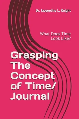 Înțelegerea conceptului de timp: Cum arată timpul? - Grasping The Concept of Time: What Does Time Look Like?