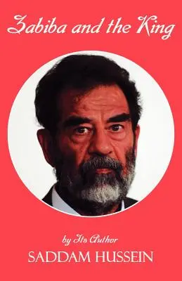 Zabiba și regele: De autorul său Saddam Hussein - Zabiba and the King: By its Author Saddam Hussein