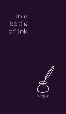 într-o sticlă de cerneală - in a bottle of ink