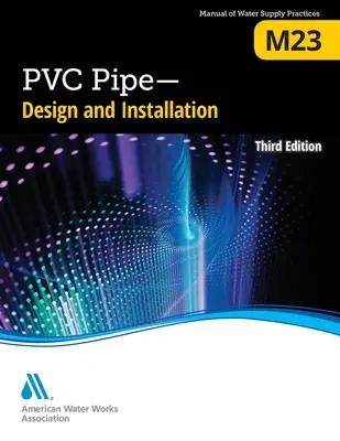 M23 PVC Pipe - Design and Installation, Ediția a treia - M23 PVC Pipe - Design and Installation, Third Edition