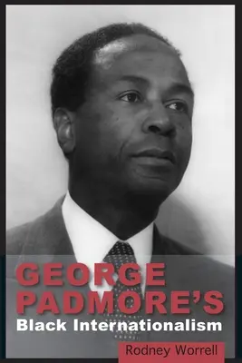 Internaționalismul negru al lui George Padmore - George Padmore's Black Internationalism