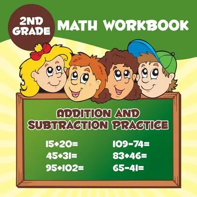Caiet de matematică pentru clasa a II-a: Addition & Subtraction Practice - 2nd Grade Math Workbook: Addition & Subtraction Practice