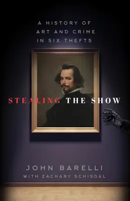 Stealing the Show: O istorie a artei și a crimei în șase furturi - Stealing the Show: A History of Art and Crime in Six Thefts