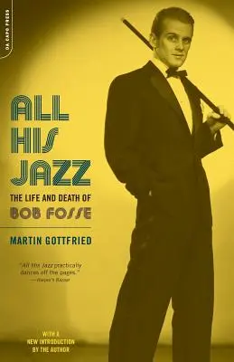 All His Jazz: Viața și moartea lui Bob Fosse - All His Jazz: The Life & Death of Bob Fosse