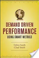 Performanțe determinate de cerere - Demand Driven Performance