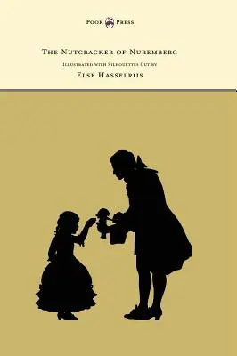 Spărgătorul de nuci din Nürnberg - ilustrat cu siluete decupate de Else Hasselriis - The Nutcracker of Nuremberg - Illustrated with Silhouettes Cut by Else Hasselriis
