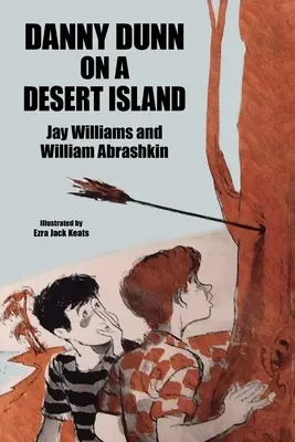 Danny Dunn pe o insulă pustie: Danny Dunn #2 - Danny Dunn on a Desert Island: Danny Dunn #2