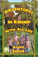 Aventuri în înrudirea cu toată viața - Adventures in Kinship with All Life