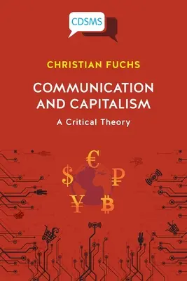 Comunicare și capitalism: O teorie critică - Communication and Capitalism: A Critical Theory