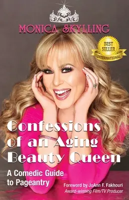 Confesiunile unei regine de frumusețe îmbătrânite: A Comedic Guide to Pageantry - Confessions of an Aging Beauty Queen: A Comedic Guide to Pageantry