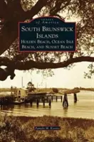 Insulele South Brunswick: Holden Beach, Ocean Isle Beach și Sunset Beach - South Brunswick Islands: Holden Beach, Ocean Isle Beach, and Sunset Beach