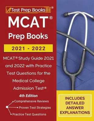 Cărți de pregătire MCAT 2021-2022: Ghid de studiu MCAT 2021 și 2022 cu întrebări practice pentru testul de admitere la colegiul medical [ediția a 4-a] - MCAT Prep Books 2021-2022: MCAT Study Guide 2021 and 2022 with Practice Test Questions for the Medical College Admission Test [4th Edition]
