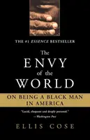 The Envy of the World: Despre a fi un om de culoare în America - The Envy of the World: On Being a Black Man in America