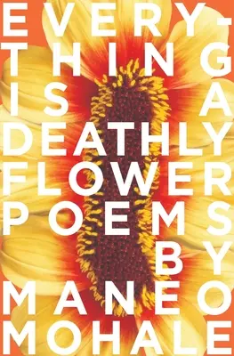 Totul este o floare mortală - Everything Is A Deathly Flower
