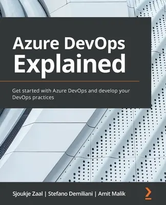 Azure DevOps explicat: Începeți cu Azure DevOps și dezvoltați-vă practicile DevOps - Azure DevOps Explained: Get started with Azure DevOps and develop your DevOps practices
