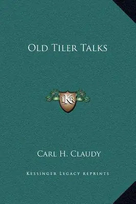 Discuții cu bătrânul Tiler - Old Tiler Talks