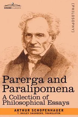Parerga și Paralipomena: O colecție de eseuri filosofice - Parerga and Paralipomena: A Collection of Philosophical Essays