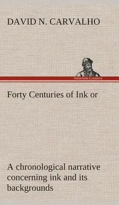 Patruzeci de secole de cerneală - Forty Centuries of Ink