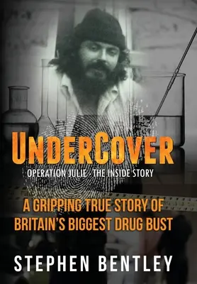 Sub acoperire: Operațiunea Julie - Povestea din interior - Undercover: Operation Julie - The Inside Story