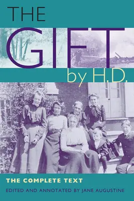 Darul de H.D.: The Complete Text - The Gift by H.D.: The Complete Text